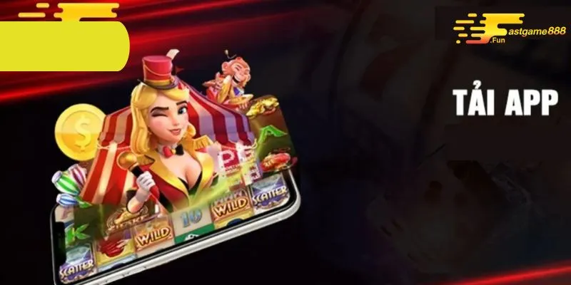 Fastgame888: Nền tảng cá cược uy tín hàng đầu trong 2025 29 Tải ứng dụng về thiết bị để chơi game dễ dàng
